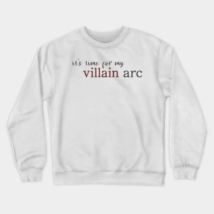 Villain Arc Crewneck Sweatshirt